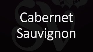 How to Pronounce Cabernet Sauvignon [upl. by Eussoj]