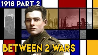 Disease War and The Lost Generation I BETWEEN 2 WARS I 1918 Part 2 of 2 [upl. by Eitsyrc]