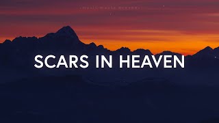 Casting Crowns  Scars In Heaven Lyrics [upl. by Amorita]