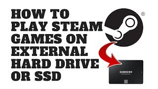 How to Play Steam Games on External Hard Drive or SSD [upl. by Bohun800]