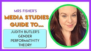 Media Studies  Butlers Theory of Gender Performativity  For Students amp Teachers [upl. by Zobe482]