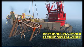 OFFSHORE PLATFORM JACKET INSTALLATION [upl. by Lissak941]