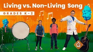 Living Things SONG  Science for Kids  Grades K2 [upl. by Odlauso]