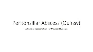 Peritonsillar Abscess Quinsy  For Medical Students [upl. by Qahsi405]