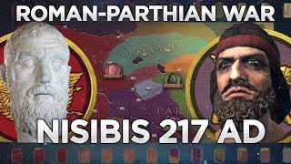 Nisibis 217 AD  Roman–Parthian War DOCUMENTARY [upl. by Davide760]