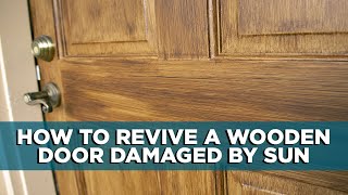 How to Refinish SunDamaged Wooden Doors  Ep 40 [upl. by Rickie]