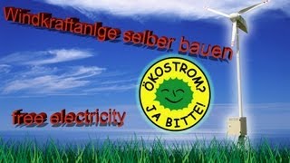 Windkraftanlage selber bauen  Tutorial  Full HD [upl. by Anitsyrhk]