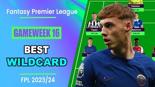 FPL Gameweek 16 BEST WILDCARD TEAM  Fantasy Premier League Tips 202324 [upl. by Adina744]