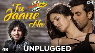 Tu Jaane Na Unplugged  Kailash Kher  Ajab Prem Ki Ghazab Kahani  Ranbir Kapoor Katrina  Pritam [upl. by Suired800]