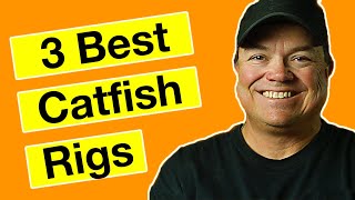 3 Best Catfish Rigs amp How to Tie Them [upl. by Frazier]