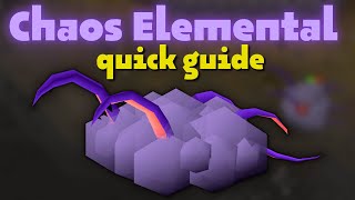 Chaos Elemental Quick Guide  OSRS [upl. by Ocsicnarf]