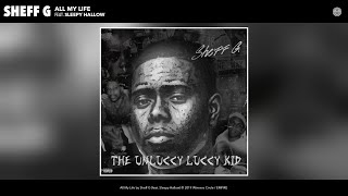 Sheff G  All My Life Audio feat Sleepy Hallow [upl. by Eidualc]