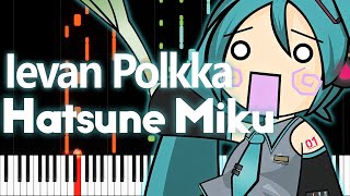 Hatsune Miku  Ievan Polkka  PIANO MIDI [upl. by Onilecram]