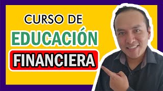 La EDUCACION FINANCIERA Curso Completo [upl. by Tome]