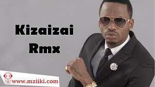 Diamond Platnumz  Kizaizai Remix Official Audio Song  Diamond Singles [upl. by Genie]