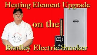 Heating Element Upgrade on the Bradley Electric Smoker [upl. by Htebazileyram256]