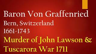 Graffenreid on Lawsons Execution amp Tuscarora War 1711 [upl. by Gelya696]