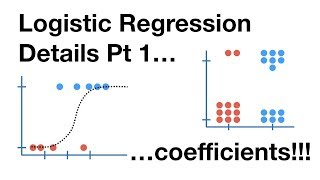 Logistic Regression Details Pt1 Coefficients [upl. by Aneetsirhc548]