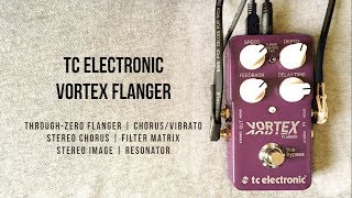 TC Electronic Vortex Flanger  More Than Just a Flanger Pedal Stereo [upl. by Bowlds512]