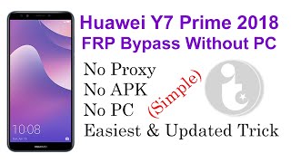 Huawei Y7 Prime 2018 LDNL21 LX2 TL10 FRP Bypass Super Easy Without PC [upl. by Mirak224]