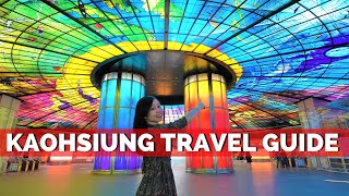 How to EXPLORE KAOHSIUNG in One day  Kaohsiung Taiwan Travel Guide [upl. by Bish788]