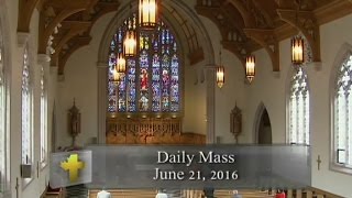 Daily Mass Tuesday 21 June 2016 [upl. by Domela168]