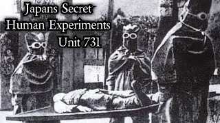 Unit 731  Japans Secret Human Experiments [upl. by Amik]