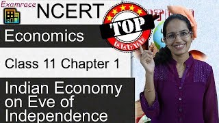 NCERT Class 11 Economics Chapter 1 Indian Economy on Eve of IndependenceExamrace  English [upl. by Tessie780]