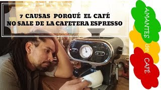 7 causas porque no sale el café de la cafetera espresso [upl. by Ultun]