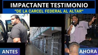 IMPACTANTE TESTIMONIO quotDE LA CARCEL FEDERAL AL ALTARquot [upl. by Llenart566]