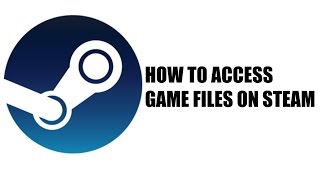 How to Access Game Files on Steam [upl. by Rabjohn]