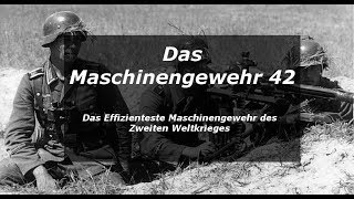 Militärgeschichte Erklärt  Das Maschinengewehr 42 [upl. by Rowe]