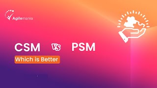 PSM vs CSM  Complete Difference Explained  Agilemania [upl. by Aleakcim]