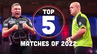 Top 5 Best Darts Matches from 2022 [upl. by Drageruaeb]