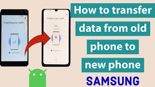 How to transfer data from old phone to new phone  Samsung  Android [upl. by Alex]