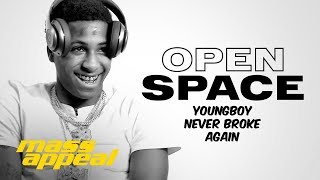 Open Space YoungBoy Never Broke Again  Mass Appeal [upl. by Gabriello]