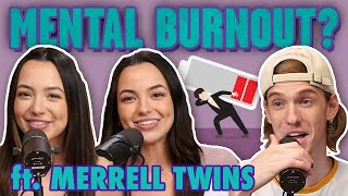 Merrell Twins Expose Mental Burnout [upl. by Dayle857]