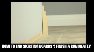 How To End Skirting Boards  Finish A Run Neatly  Skirting World [upl. by Ehcnalb]