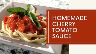 Homemade Tomato Sauce with CHERRY TOMATOES [upl. by Kanya]