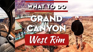 Things to do at Grand Canyon WEST RIM [upl. by Cummings]