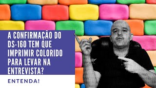 A Confirmação do DS 160 tem que imprimir colorido Pode ser em Preto e Branco [upl. by George794]