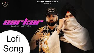 Sarkar Jaura Phagwara Lofi Song [upl. by Adrea]