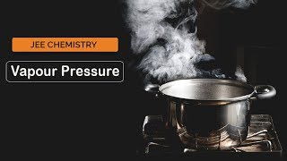 JEE Main 2023 Chemistry Concepts  Vapour Pressure [upl. by Nahtannhoj]