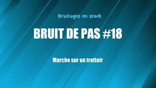 BRUIT DE PAS 18 Marche sur un trottoir bruitage gratuit [upl. by Kiran935]