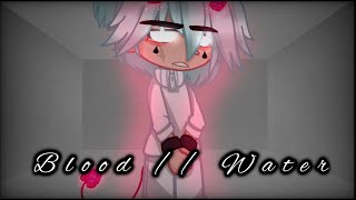 Blood  Water  GCMV  OC Backstory  Fw  GC [upl. by Zetnom]