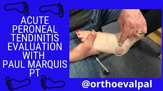 Acute Peroneal Tendinitis Evaluation with OrthoEvalPal [upl. by Adnot]