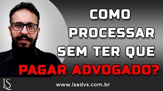 Como entrar com um processo SEM ADVOGADO no pequenas causas juizado especial cível [upl. by Mcfarland]