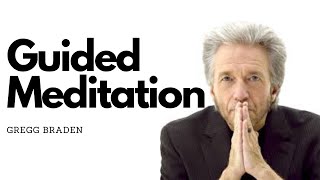 Gregg Braden  Guided Meditation [upl. by Byrann]