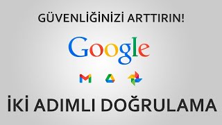 Google İki Adımlı Doğrulama Açma amp Kapatma  Google Hesabı Güvenliğinizi Arttırın [upl. by Emoraj]