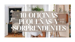 10 OFICINAS PEQUEÑAS para tener EN CASA  INSPIRATE para tu MINI OFICINA [upl. by Jurdi618]